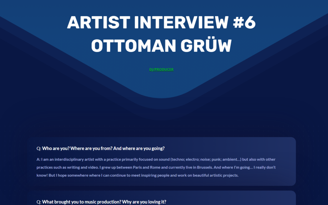 Artist Interview 6 – OTTOMAN GRÜW