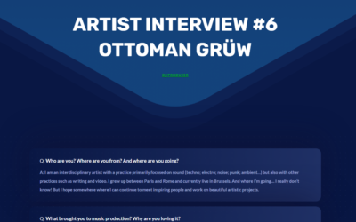 Artist Interview 6 – OTTOMAN GRÜW